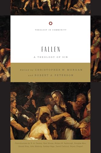 Fallen: A Theology of Sin (Theology in Community, Band 5)