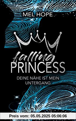 Falling Princess: Deine Nähe ist mein Untergang (Falling-Reihe, Band 2)