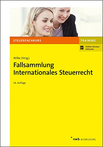 Fallsammlung Internationales Steuerrecht (Steuerfachkurs) von NWB Verlag