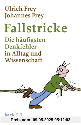 Fallstricke: Die häufigsten Denkfehler in Alltag und Wissenschaft