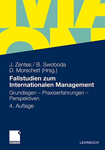 Fallstudien zum Internationalen Management: Grundlagen - Praxiserfahrungen - Perspektiven von Gabler Verlag