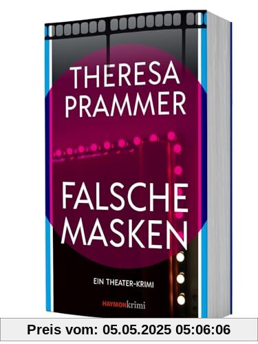 Falsche Masken: Ein Theater-Krimi