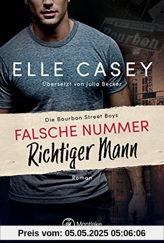 Falsche Nummer, richtiger Mann (Die Bourbon Street Boys, Band 1)