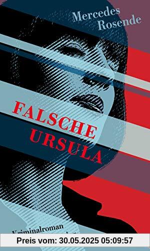 Falsche Ursula: Kriminalroman