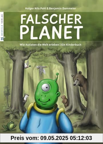 Falscher Planet: Wie Autisten die Welt erleben - Ein Kinderbuch