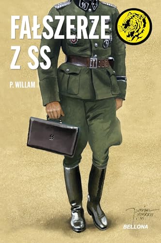 Fałszerze z SS (ŻÓŁTY TYGRYS) von Bellona