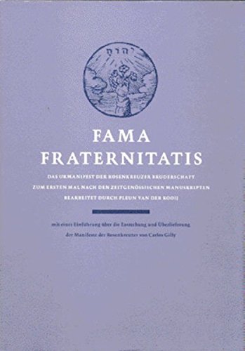 Fama Fraternitatis: Mit einer Einführung über die Entstehung und Überlieferung der Manifeste der Rosenkreuzer von Carlos Gilly von Drp-Rosenkreuz Verlag
