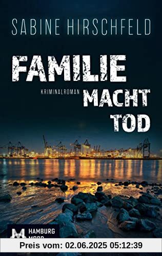 Familie Macht Tod: Kriminalroman (Hamburg Mord, Mara Abels ermittelt)