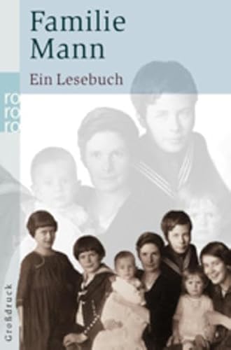 Familie Mann: Ein Lesebuch Familie Mann: Ein Lesebuch von Rowohlt Taschenbuch