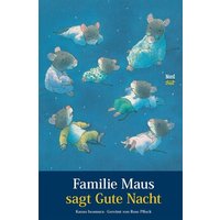 Familie Maus sagt Gute Nacht / Familie Maus Bd. 4