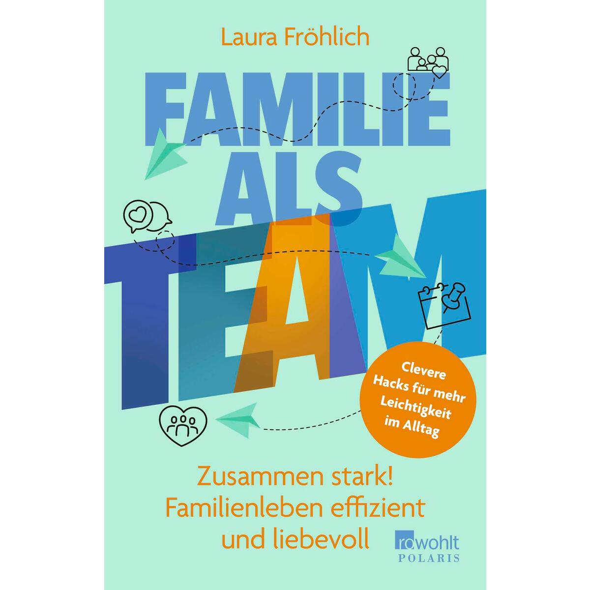 Familie als Team Familie als Team von Rowohlt Taschenbuch