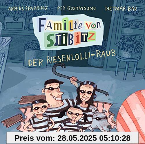 Familie von Stibitz - Der Riesenlolli-Raub