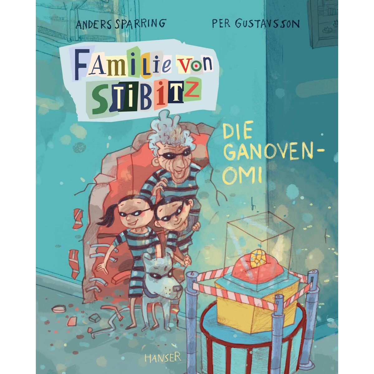 Familie von Stibitz - Die Ganoven-Omi von Hanser, Carl GmbH + Co.