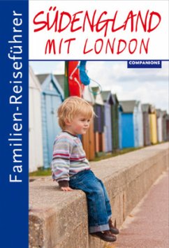 Familien-Reiseführer Südengland mit London von Companions
