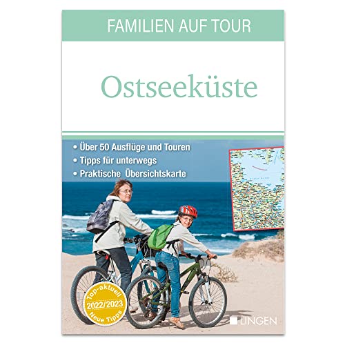 Familien auf Tour: Ostseeküste: Der handliche, regionale Erlebnisführer für Tages- und Wochenendtrips und Beschäftigungsideen von Lingen Verlag