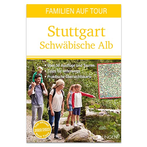 Familien auf Tour: Stuttgart Schwäbische Alb: Der handliche, regionale Erlebnisführer für Tages- und Wochenendtrips und Beschäftigungsideen von Lingen Verlag