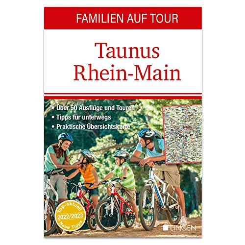 Familien auf Tour: Taunus - Rhein-Main: Der handliche, regionale Erlebnisführer für Tages- und Wochenendtrips und Beschäftigungsideen von Lingen Verlag