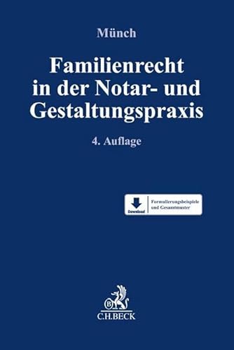 Familienrecht in der Notar- und Gestaltungspraxis von C.H.Beck