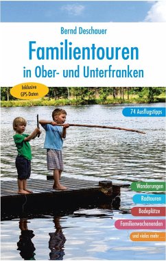 Familientouren in Ober- und Unterfranken von Heinrichs-Verlag