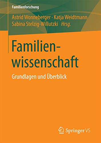 Familienwissenschaft: Grundlagen und Überblick (Familienforschung) von Springer VS