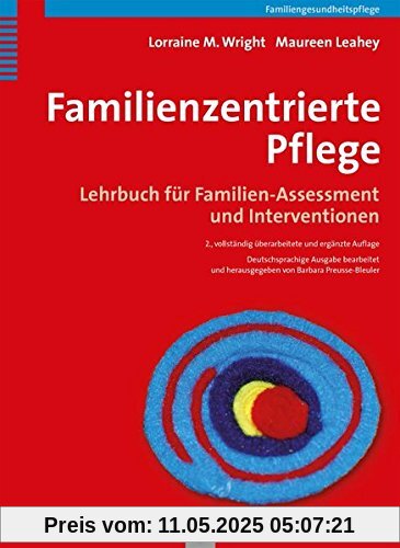 Familienzentrierte Pflege: Lehrbuch für Familien-Assessment und Intervention