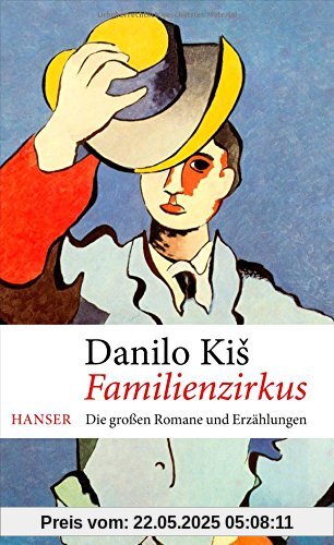 Familienzirkus: Die großen Romane und Erzählungen