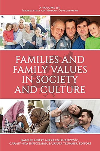 Families and Family Values in Society and Culture (Perspectives on Human Development)