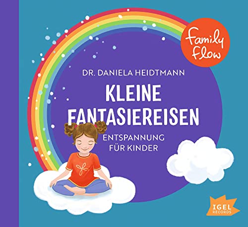 FamilyFlow. Kleine Fantasiereisen: Entspannung für Kinder. Beruhigende Geschichten zur Förderung von Entspannung und Achtsamkeit als Hörerlebnis für Kinder ab 3 Jahren von Oetinger