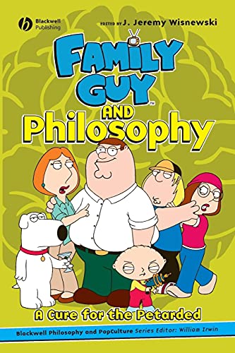 Family Guy and Philosophy (The Blackwell Philosophy and Pop Culture Series) von Wiley-Blackwell