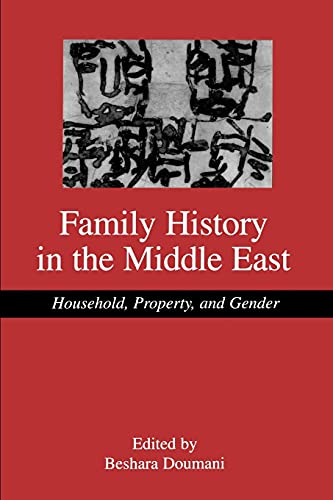 Family History in the Middle East: Household, Property, and Gender (Suny Series in the Social and Economic History of the Middle East) von State University of New York Press