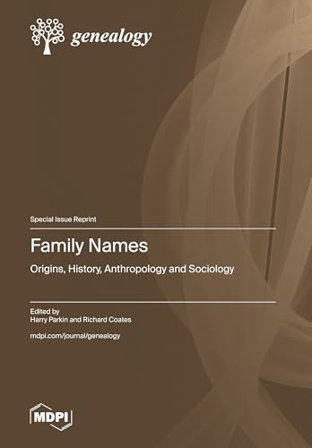 Family Names: Origins, History, Anthropology and Sociology von MDPI AG