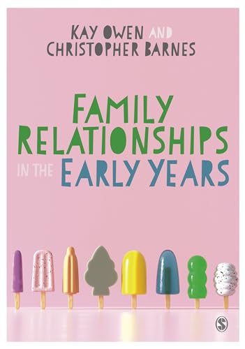 Family Relationships in the Early Years von SAGE Publications Ltd