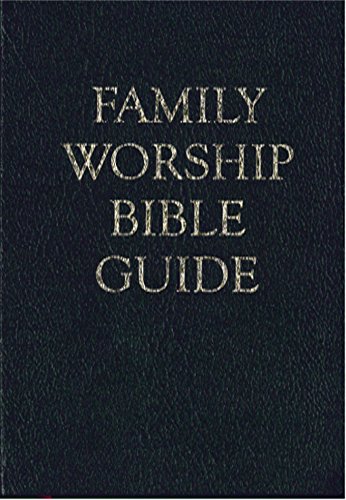 Family Worship Bible Guide - Leather-Like Gift Edition von REFORMATION HERITAGE BOOKS