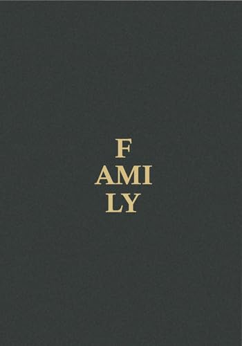 Family: A Contemporary Portrait by Magnum Photographers and Guest Artists