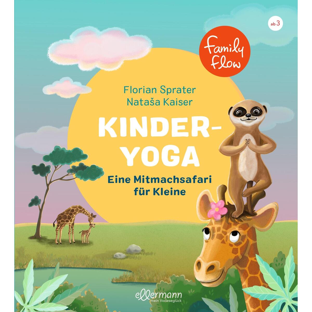 FamilyFlow. Kinder-Yoga FamilyFlow. Kinder-Yoga von Ellermann