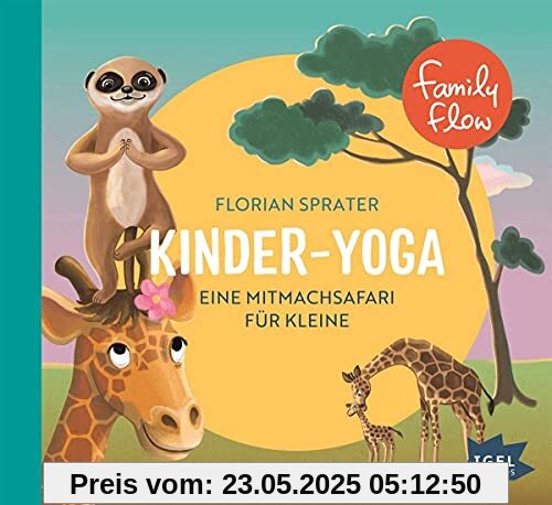 FamilyFlow. Kinderyoga: Eine Mitmachsafari für Kleine