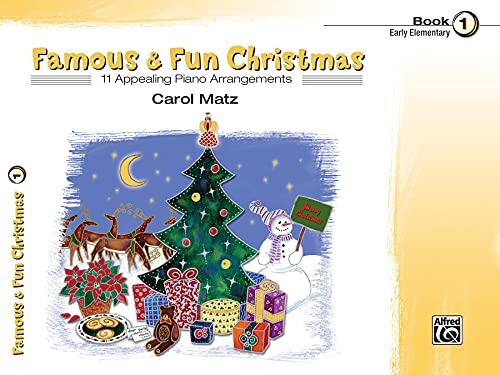 Famous & Fun Christmas, Bk 1: 11 Appealing Piano Arrangements von Alfred Music