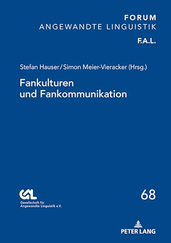 Fankulturen und Fankommunikation (FORUM ANGEWANDTE LINGUISTIK – F.A.L., Band 68)
