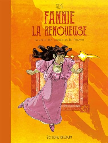 Fannie la Renoueuse - Un récit des contes de la Pieuvre: Un récit tiré des contes de la Pieuvre von DELCOURT