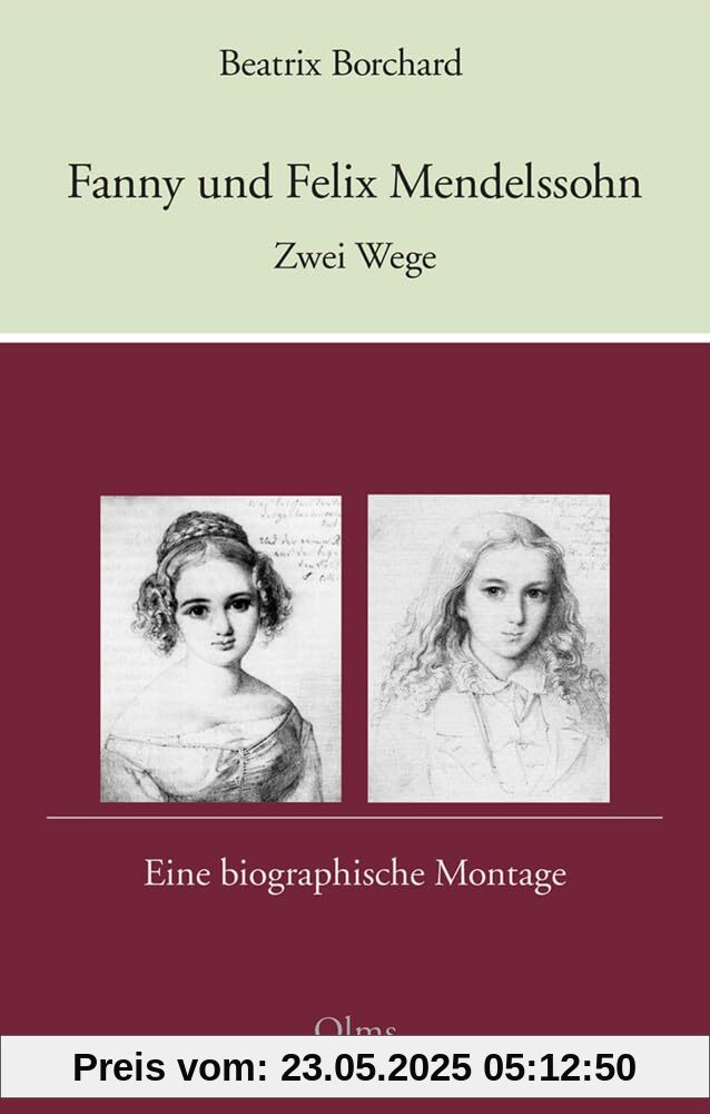 Fanny und Felix Mendelssohn: Zwei Wege: Eine biographische Montage