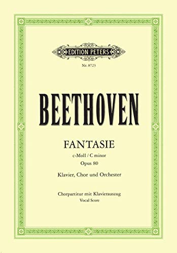 Fantasia in C Minor Op. 80 Choral Fantasy (Choral Score with Piano Reduction): Chorpartitur mit Klavierauszug (Edition Peters) von EDITION PETERS