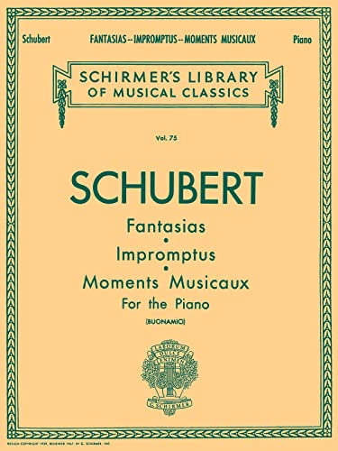 Fantasias, Impromptus, Moments: Piano Solo: Compositions for the Piano (Schirmer's Library of Musical Classics, 75, Band 75) von G. Schirmer, Inc.