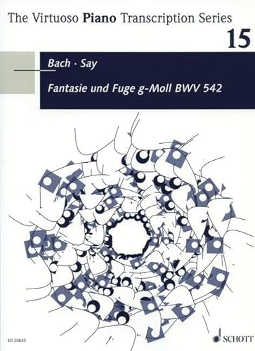 Fantasie und Fuge g-Moll: von Johann Sebastian Bach, BWV 542. Band 15. op. 24. Klavier. (The Virtuoso Piano Transcription Series, Band 15) von Schott Publishing