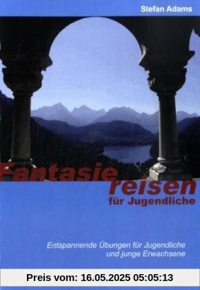 Fantasiereisen für Jugendliche