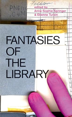 Fantasies of the Library (Mit Press) von MIT Press