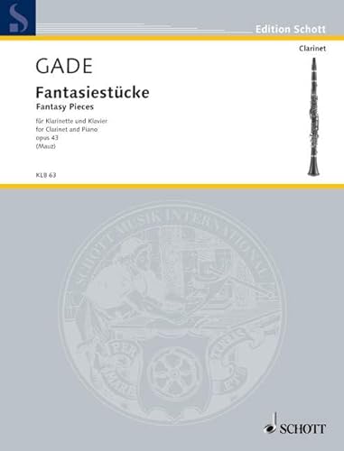 Fantasiestücke: op. 43. Klarinette und Klavier. (Edition Schott)