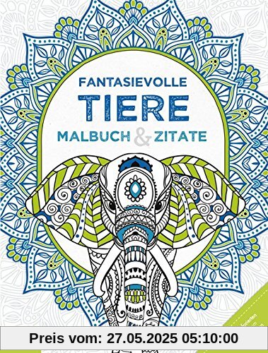 Fantasievolle Tiere: Malbuch & Zitate