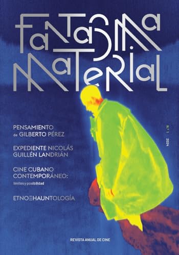 Fantasma Material (N. 1, 2024): Revista Anual de Cine