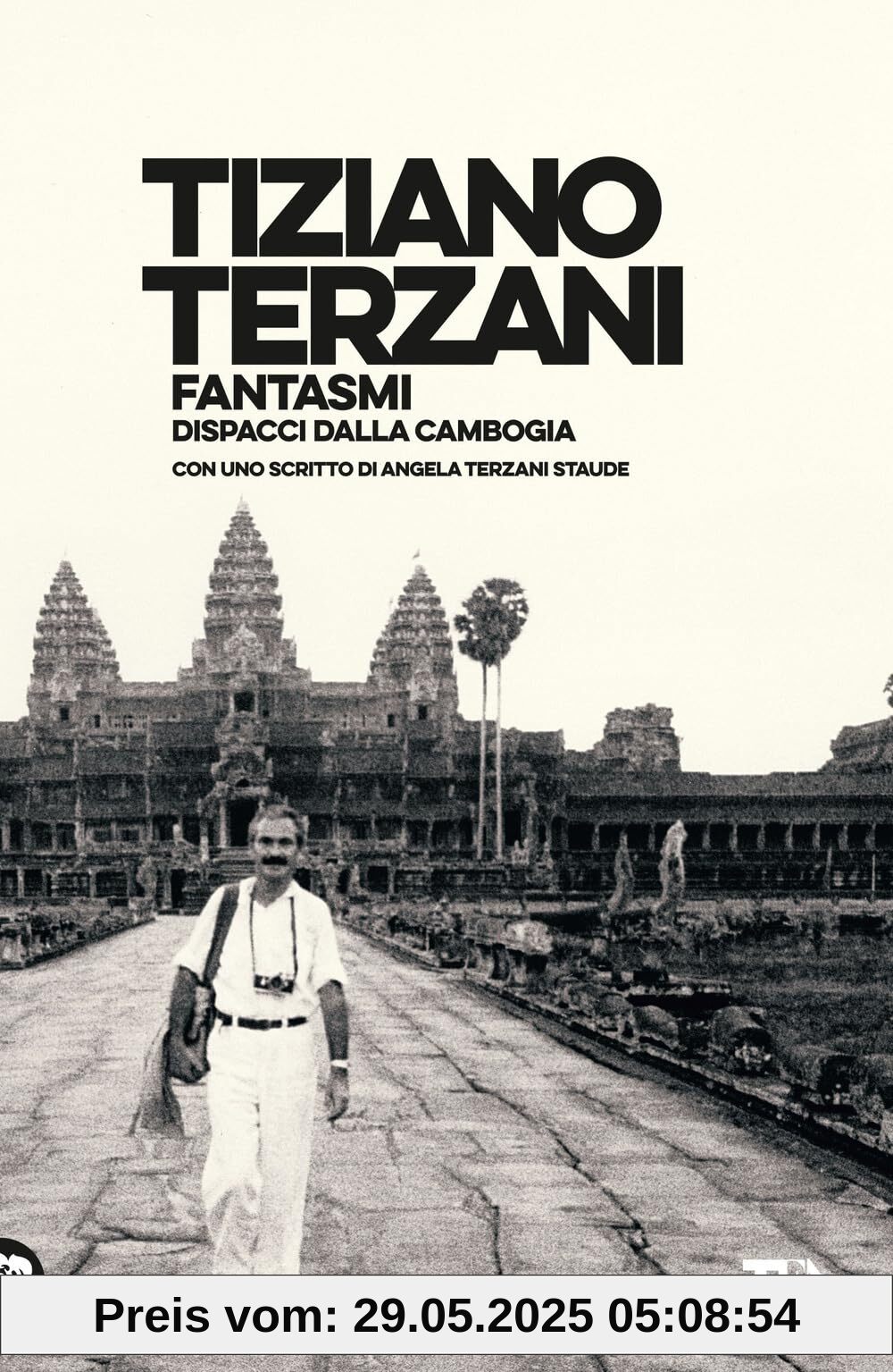 Fantasmi. Dispacci dalla Cambogia (Opere di Tiziano Terzani)