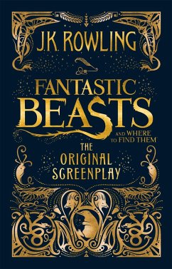 Fantastic Beasts and Where to Find Them. The Original Screenplay von Little, Brown / Little, Brown Book Group